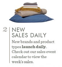 2. New Sales Daily. New brands and product types launch daily. Check out our sales event calendar to view the week's sales.